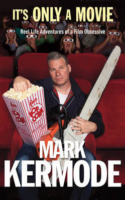 Mark Kermode It's Only a Movie