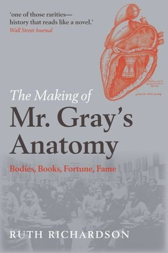 Richardson: Making of Mr Gray's Anatomy