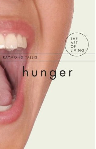 Raymond Tallis: Hunger cover